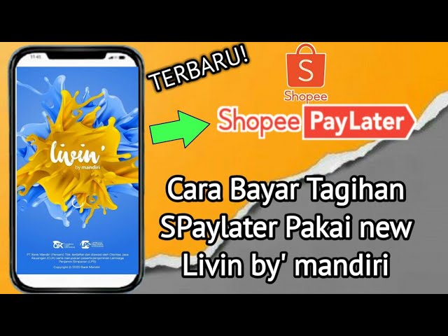 7 Cara Bayar SPayLater Lewat Livin Mandiri Terbaru dan Simple