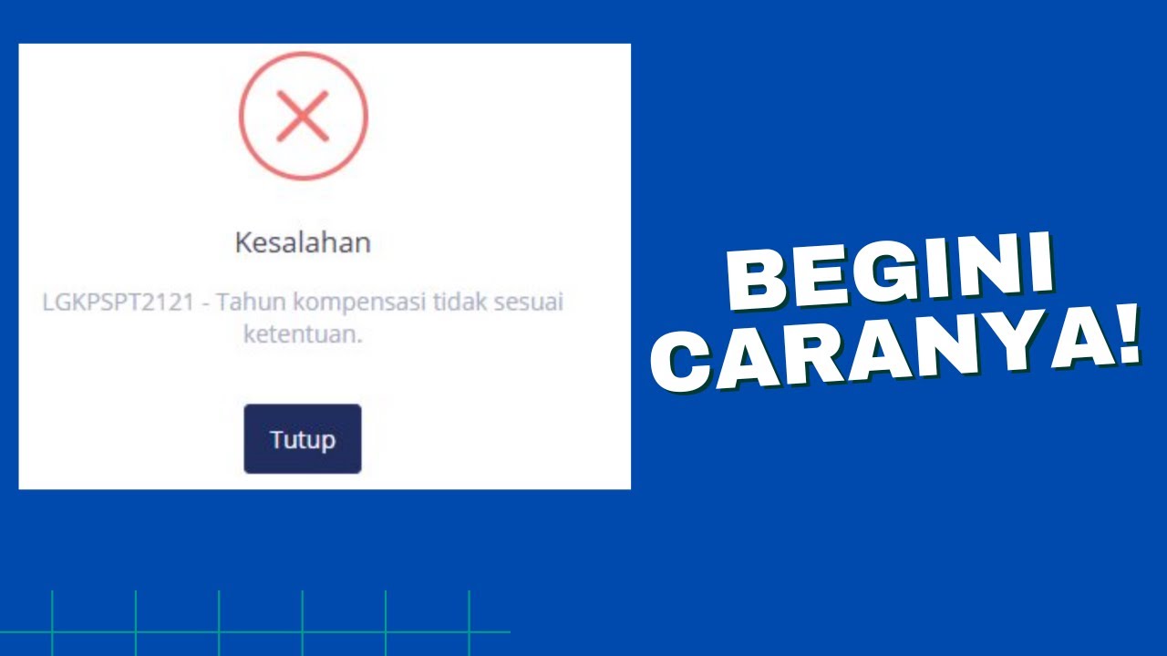 Mengatasi LGKPSPT2121-Tahun Kompensasi Tidak Sesuai Ketentuan