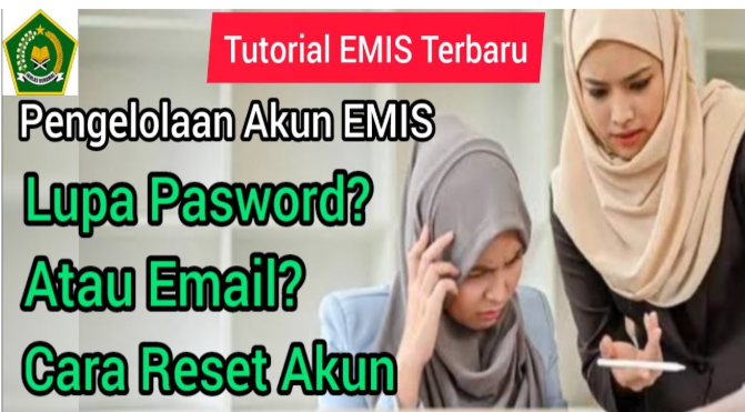 Lupa Password dan Email Akun EMIS? Cara Reset Password dan Ganti Email
