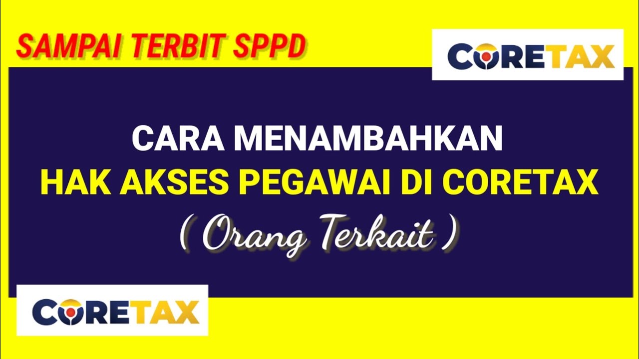 Cara Menambahkan Hak Akses Pegawai di Aplikasi Coretax