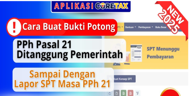 Cara Membuat Bukti Potong PPh 21 Ditanggung Pemerintah dan Melapor SPT Masa PPh 21 di Coretax