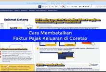Cara Membatalkan Faktur Pajak Keluaran di Aplikasi Coretax Terbaru