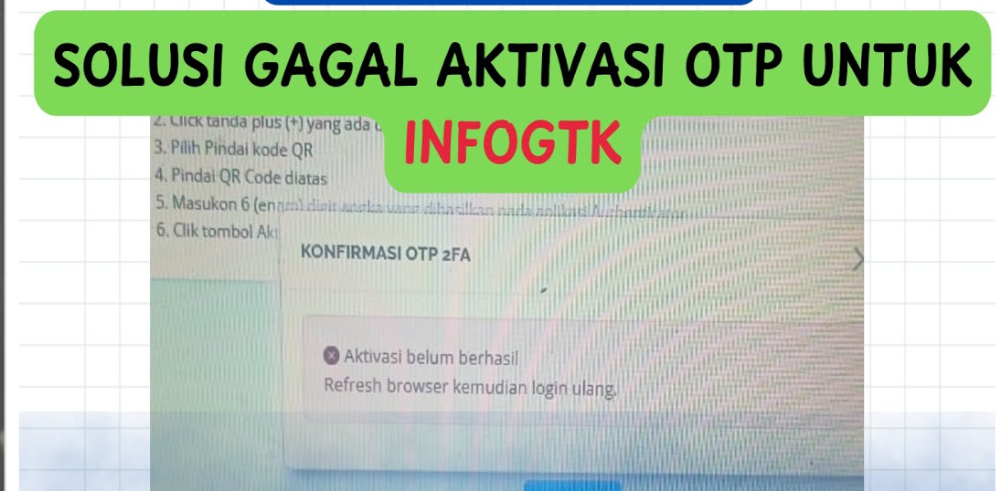6 Cara Mengatasi INFO GTK Gagal Aktivasi OTP 2FA Google Authenticator, Ini Solusinya