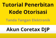 7 Cara Mendapatkan Kode Otorisasi DJP Versi Terbaru