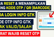 2 Cara Reset & Tampilkan Kembali Kode OTP/ Barcode INFO GTK Secara MANDIRI