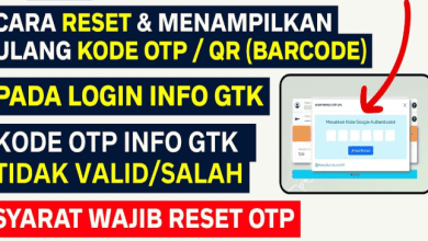 2 Cara Reset & Tampilkan Kembali Kode OTP/ Barcode INFO GTK Secara MANDIRI