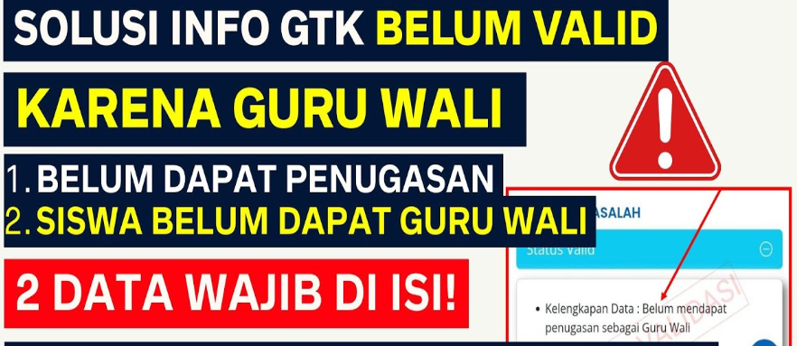 Solusi INFO GTK Belum VALID Karena Belum Penugasan Guru WALI