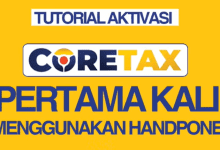 8 Cara Aktivasi Akun CoreTax Pertama Kali di HP 100% Berhasil Login
